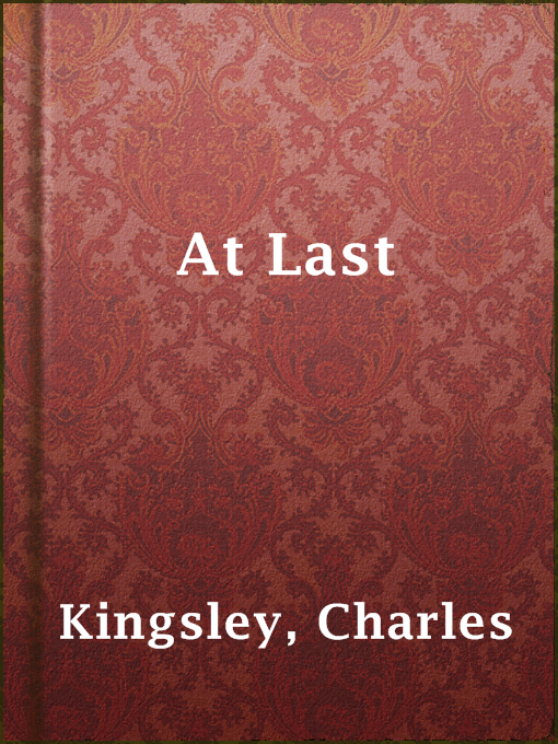 Title details for At Last by Charles Kingsley - Available